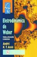 Eletrodinâmica de Weber : teoria, aplicações e exercícios