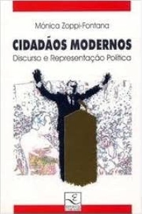 Cidadãos modernos : discurso e representação política