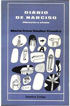 Diário de Narciso : discurso e afasia : analise discursiva de interlocuções com afásicos
