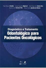 Diagnóstico e tratamento odontológico para pacientes oncológicos