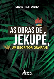 As obras de Jekupé, um escritor guarani
