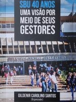 SBU 40 anos [recurso eletrônico] : uma visão por meio de seus gestores (1983-2023)