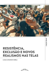 Resistência, exclusão e novos realismos nas telas