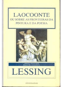 Laocoonte ou sobre as fronteiras da poesia pintura e da poesia : com esclarecimentos ocasionais sobre diferentes pontos da historia da arte antiga