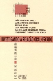 Investigando a relação oral/escrito e as teorias do letramento