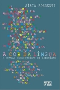 A cor da língua e outras croniquinhas de lingüista
