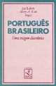Português brasileiro : uma viagem diacrônica : homenagem a Fernando Tarallo