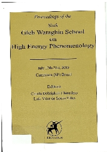 Proceedings of the Sixth Gleb Wataghin School on High Energy Phenomenology : July 17th - 21st, 2000, Campinas, SP, Brazil