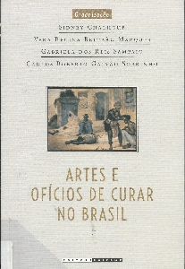Artes e ofícios de curar no Brasil : capítulos de história social