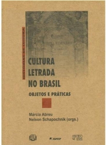 Cultura letrada no Brasil : objetos e práticas