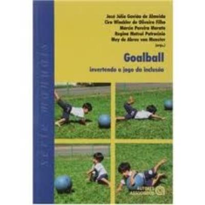 Goalball : invertendo o jogo da inclusão