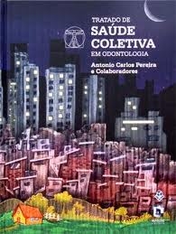 Tratado de saúde coletiva em odontologia