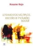 Letramentos múltiplos, escola e inclusão social