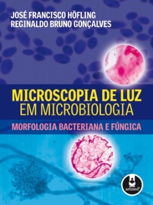 Microscopia de luz em microbiologia : morfologia bacteriana e fúngica