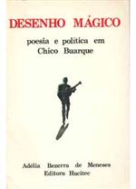 Desenho mágico : poesia e politica em Chico Buarque