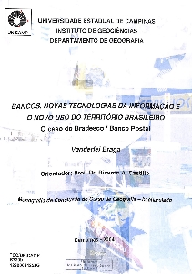 Bancos, novas tecnologias da informação e novo uso do território brasileiro : o caso do Bradesco / Banco Postal