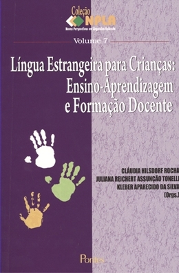 Língua estrangeira para crianças : ensino-aprendizagem e formação docente