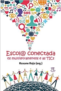 Escol@ conectada : os multiletramentos e as TICs