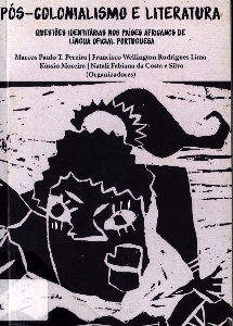 Pós-colonialismo e literatura : questões identitárias nos países africanos de língua oficial portuguesa
